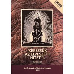 KERESSÜK AZ ELVESZETT HITET 1. 