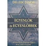 EGYENLŐK és EGYENLŐBBEK