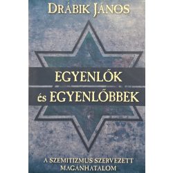 EGYENLŐK és EGYENLŐBBEK