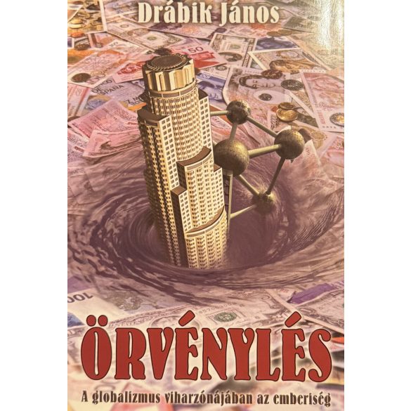 ÖRVÉNYLÉS - A globalizmus viharzónájában az emberiség