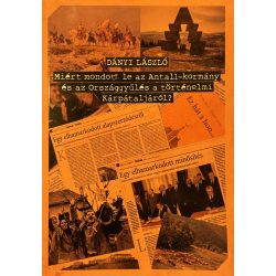   Miért mondott le az Antall-kormány és az Országgyűlés a történelmi Kárpátaljáról? 
