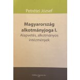 Magyarország alkotmányjoga I. - Alapvetés, alkotmányos intézmények