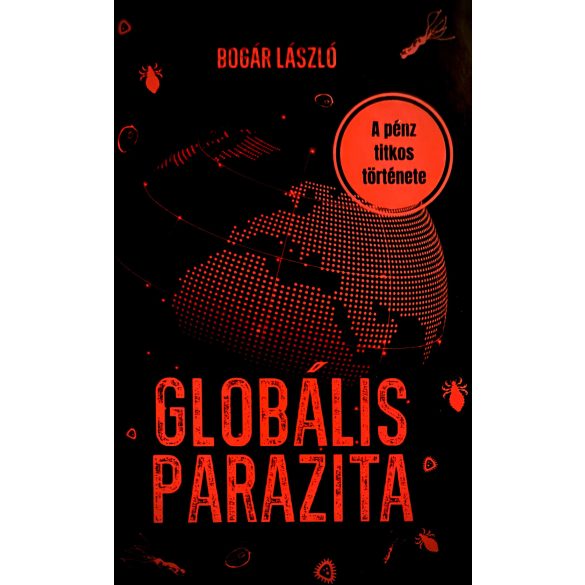 GLOBÁLIS PARAZITA - A pénz titkos története