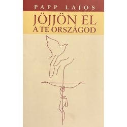 JÖJJÖN EL A TE ORSZÁGOD