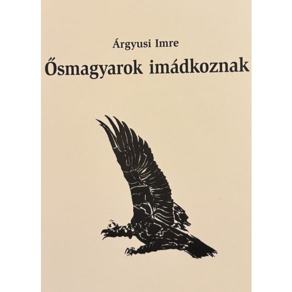 Ősmagyarok imádkoznak