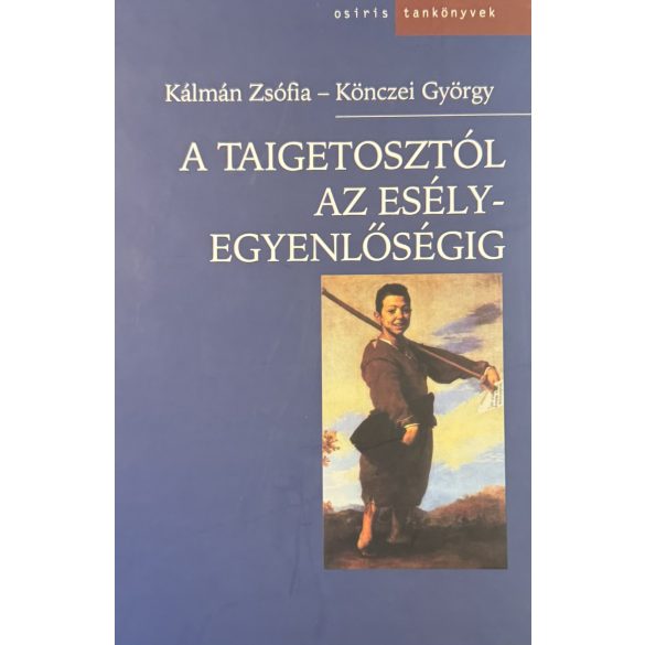 A TAIGETOSZTÓL AZ ESÉLYEGYENLŐSÉGIG