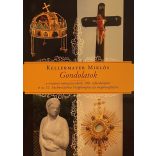 Gondolatok a trianoni nemzetcsonkítás 100.évfordulójára és az 52. Eucharisztikus Világkongresszus megünneplésére