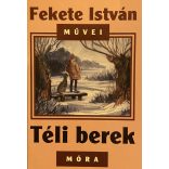 Fekete István  - Téli berek