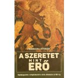 A SZERETET MINT ERŐ