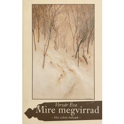 Mire megvirrad - Mai székely balladák -
