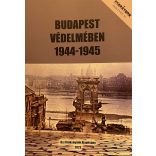 BUDAPEST VÉDELMÉBEN 1944-1945