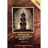KERESSÜK AZ ELVESZETT HITET1.