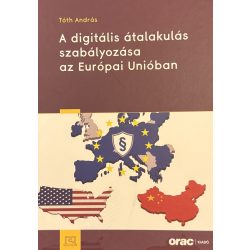   A digitális átalakulás szabályozása az Európai Unióban