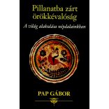 Pillanatba zárt örökkévalóság - A világ alakulása népdalainkban