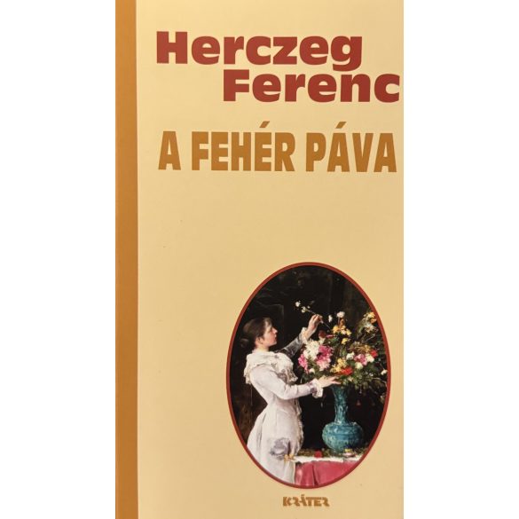 Herceg Ferenc - A FEHÉR PÁVA