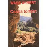 WASS ALBERT - Csoda történt
