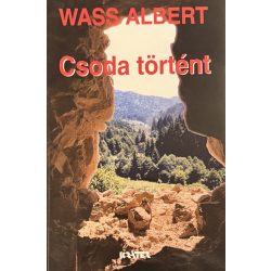 WASS ALBERT - Csoda történt