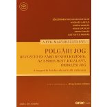 POLGÁRI JOG - BEVEZETŐ ÉS ZÁRÓ RENDELKEZÉSEK, AZ EMBER MINT JOGALANY, ÖRÖKLÉSI JOG 2024.