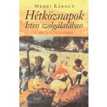 Hétköznapok Isten szolgálatában