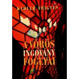 A VÖRÖS INGOVÁNY FOGLYAI