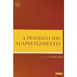 A PÉNZÜGYI JOG ALAPINTÉZMÉNYEI