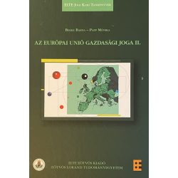 AZ EURÓPAI UNIÓ GAZDASÁGI JOGA II