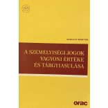 A SZEMÉLYISÉGI JOGOK VAGYONI ÉRTÉKE ÉS TÁRGYIASULÁSA