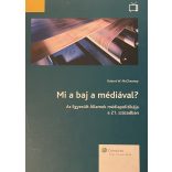 Mi a baj a médiával?