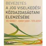 BEVEZETÉS A JOG VISELKEDÉSI KÖZGAZDASÁGTANI ELEMZÉSÉBE