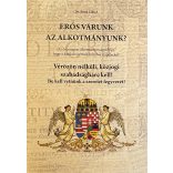 ERŐS VÁRUNK AZ ALKOTMÁNYUNK?