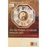 "Az ég magas, a császár messze van" IGAZSÁGSZOLGÁLTATÁS, JOG ÉS POLITIKA KÍNÁBAN
