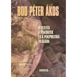 BEVEZETÉS A PÉNZÜGYEK ÉS A PÉNZPOLITIKA VILÁGÁBA