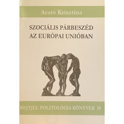 SZOCIÁLIS PÁRBESZÉD AZ EURÓPAI UNIÓBAN