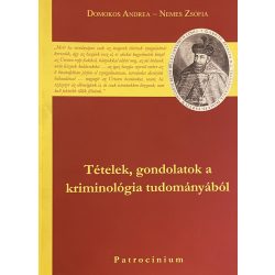 Tételek, gondolatok a kriminológia tudományából