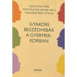 GYAKORI BESZÉDHIBÁK A GYERMEKKORBAN
