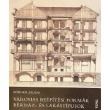 VÁROSIASODÁS BEÉPÍTÉSI FORMÁK BÉRHÁZ- ÉS LAKÁSTÍPUSOK