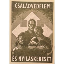 CSALÁDVÉDELEM ÉS NYILASKERESZT