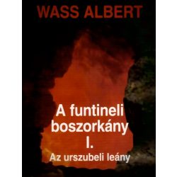 WASS ALBERT: A funtineli boszorkány I. - II. - III.