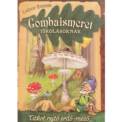 Gombaismeret ISKOLÁSOKNAK