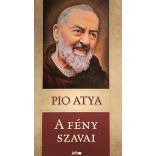 PIO ATYA A FÉNY SZAVAI