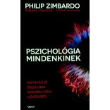 PSZICHOLÓGIA MINDENKINEK - MOTIVÁCIÓ, ÉRZELMEK, SZEMÉLYISÉG, KÖZÖSSÉG