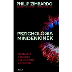  PSZICHOLÓGIA MINDENKINEK - MOTIVÁCIÓ, ÉRZELMEK, SZEMÉLYISÉG, KÖZÖSSÉG