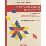 AZ ADATTÁRHÁZ-KÉSZÍTÉS TECHNOLÓGIÁJA