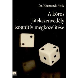 A kóros játékszenvedély kognitív megközelítése