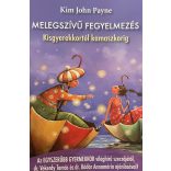 MELEGSZÍVŰ FEGYELMEZÉS - Kisgyerekkortól kamaszkorig