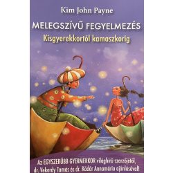 MELEGSZÍVŰ FEGYELMEZÉS - Kisgyerekkortól kamaszkorig