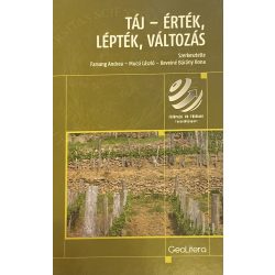 TÁJ- ÉRTÉK, LÉPTÉK, VÁLTOZÁS