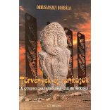 Törvények és tanítások - A SZTEPPEI LOVAS BIRODALMAK SZELLEMI ÖRÖKSÉGE