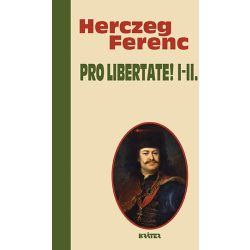 Herceg Ferenc - PRO LIBERTATE! I. II.