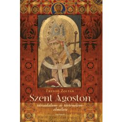   Frenyó Zoltán: Szent Ágoston társadalom- és történelemelmélete